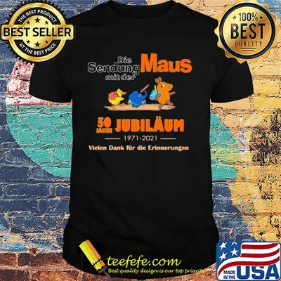 Die sendung mit der maus 50th jahre Jubiläum 1971 - 2021 shirt