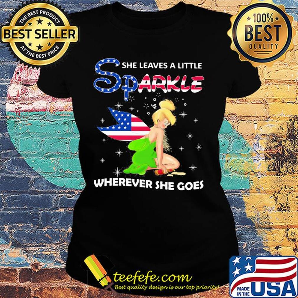 Disney tinkerbell she leaves a little sparkle wherever she goes american flag independence day s Ladies tee Disney tinkerbell she leaves a little sparkle wherever she goes american flag independence day s Ladies tee