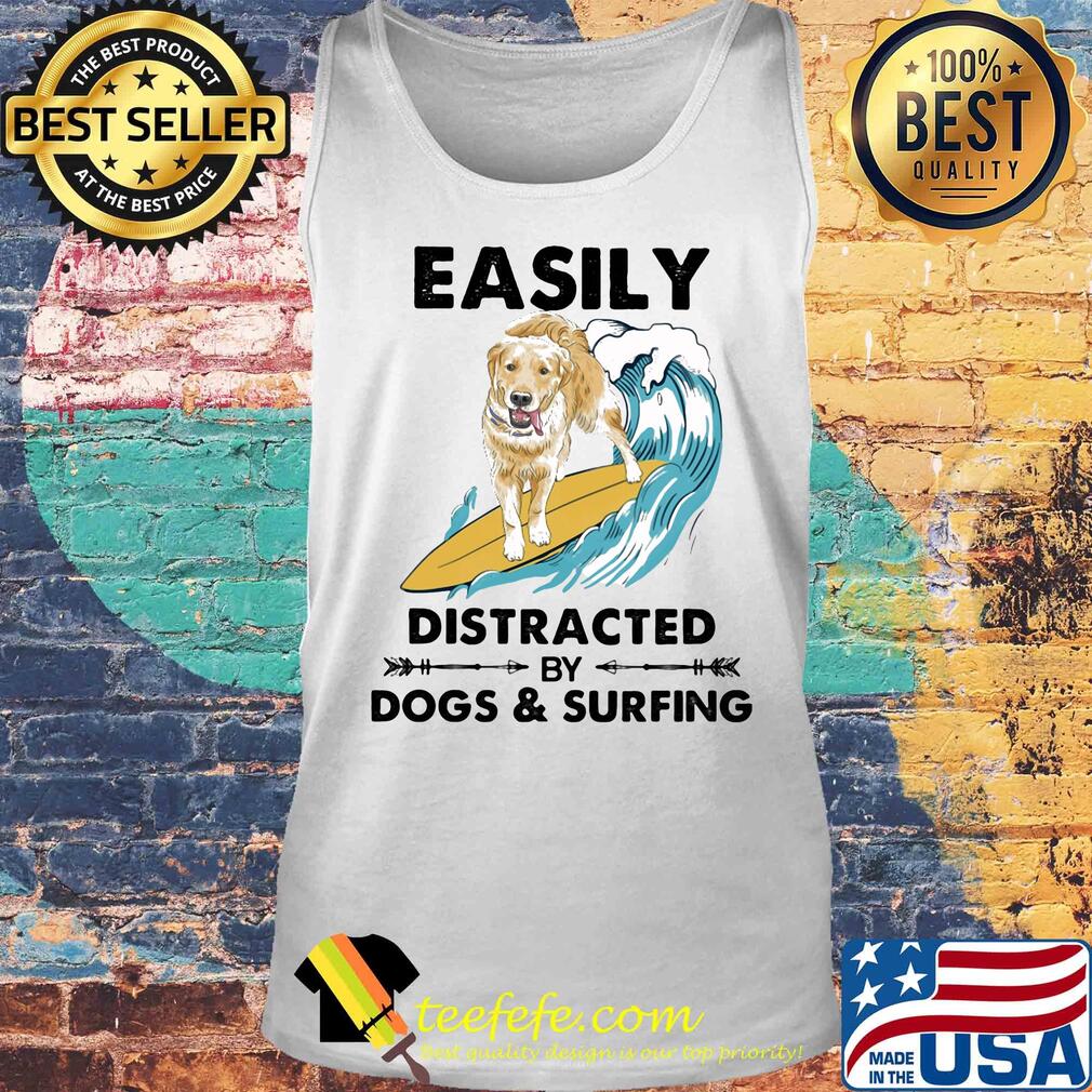 Dog labrador easily distracted by dogs and surfing s Tank top Dog labrador easily distracted by dogs and surfing s Tank top