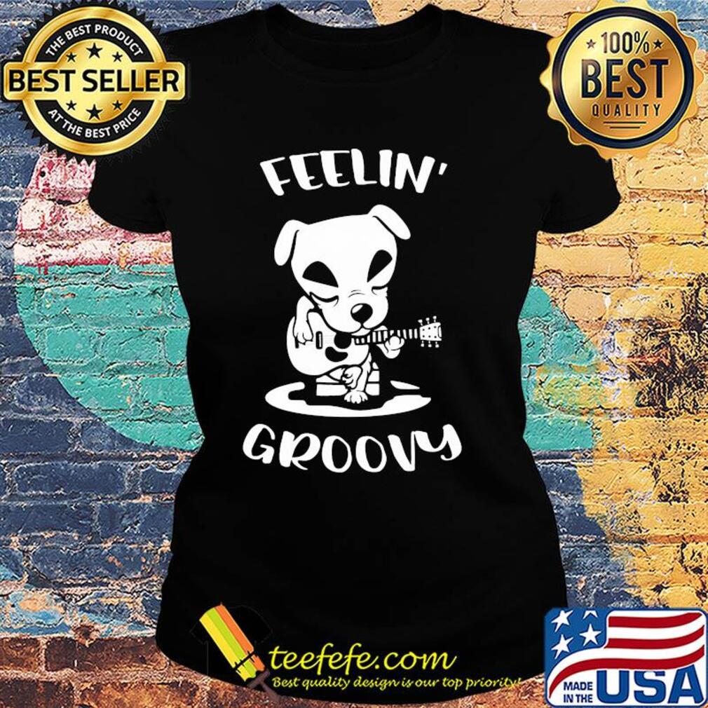 Dog playing guitar feeling groovy s Ladies tee Dog playing guitar feeling groovy s Ladies tee