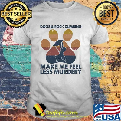 Dogs and rock climbing make me feel less murdery paw vintage shirt