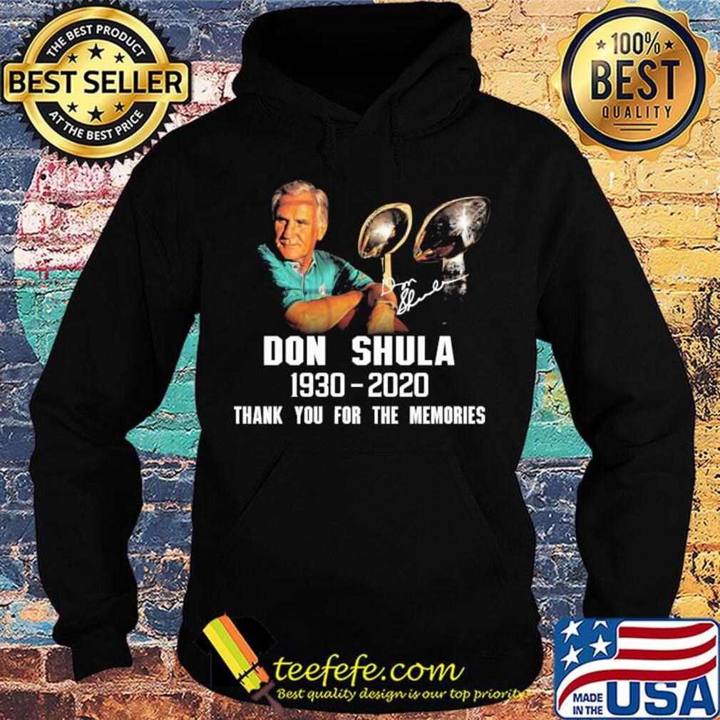 Don shula 1930 2020 thank you for the memories signature s Hoodie Don shula 1930 2020 thank you for the memories signature s Hoodie