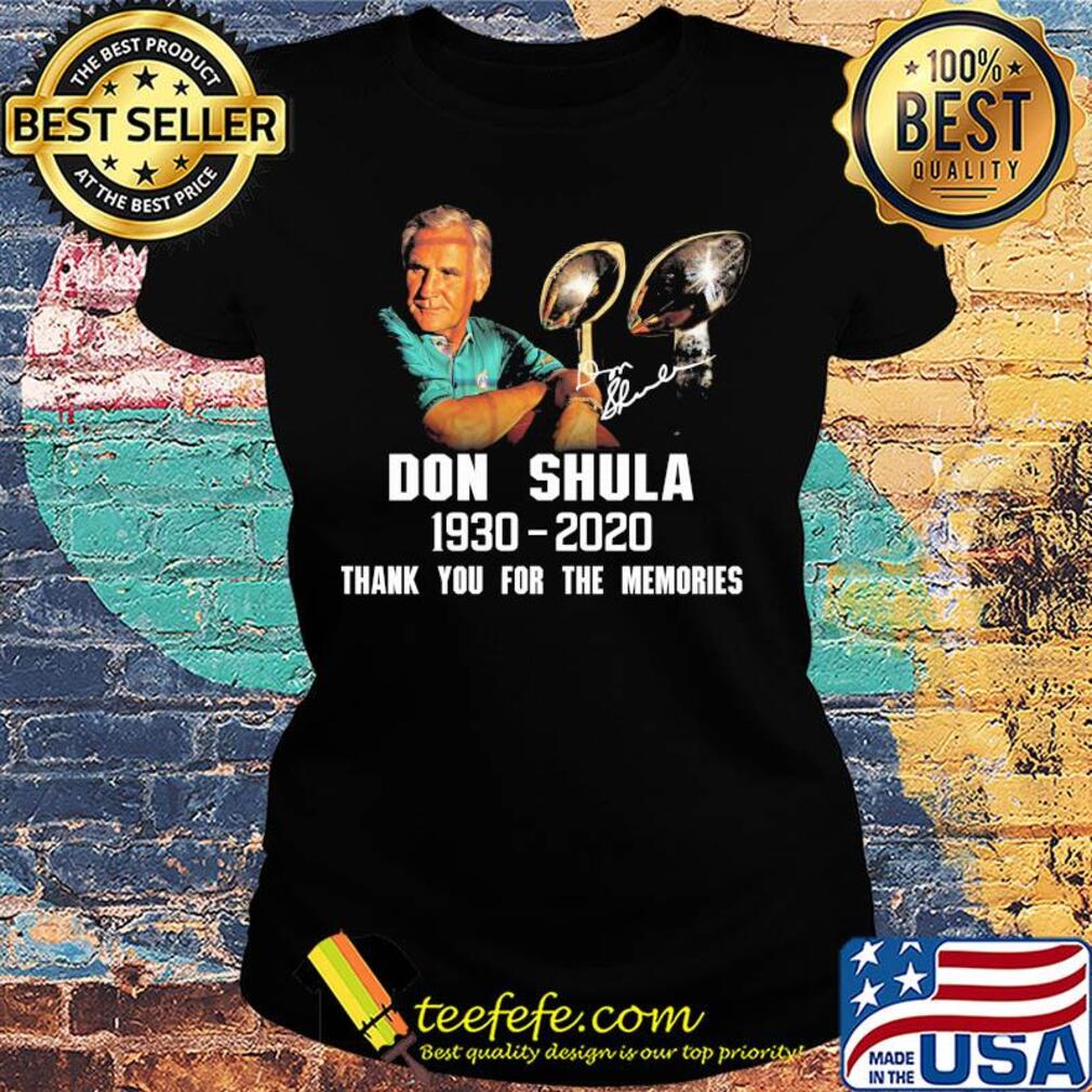 Don shula 1930 2020 thank you for the memories signature s Ladies tee Don shula 1930 2020 thank you for the memories signature s Ladies tee
