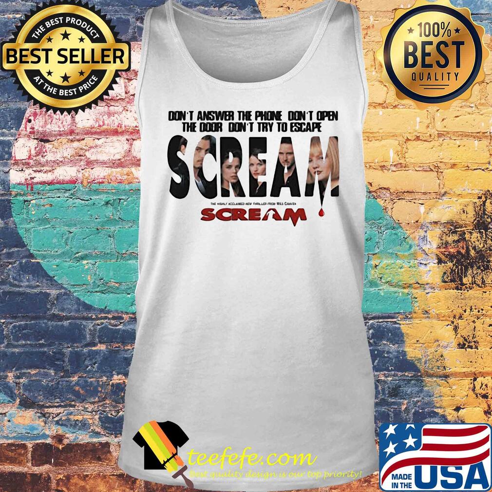Don’t answer the phone don’t open the door don’t try to escape scream s Tank top Don’t answer the phone don’t open the door don’t try to escape scream s Tank top