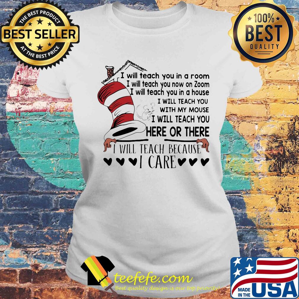 Dr seuss i will teach you in a room i will teach you now on zoom i will teach you in your house i will teach you with my mouse s Laides tee Dr seuss i will teach you in a room i will teach you now on zoom i will teach you in your house i will teach you with my mouse s Laides tee