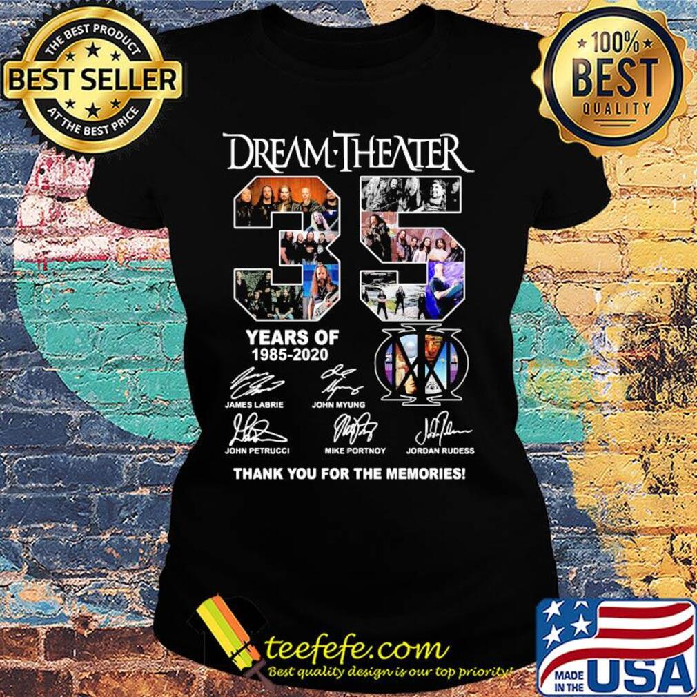 Dream theater 35 years of 1985 2020 thank you for the memories signatures s Ladies tee Dream theater 35 years of 1985 2020 thank you for the memories signatures s Ladies tee