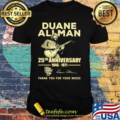 Duane allman 25th anniversary 1946 1971 thank you for your music signatures shirt