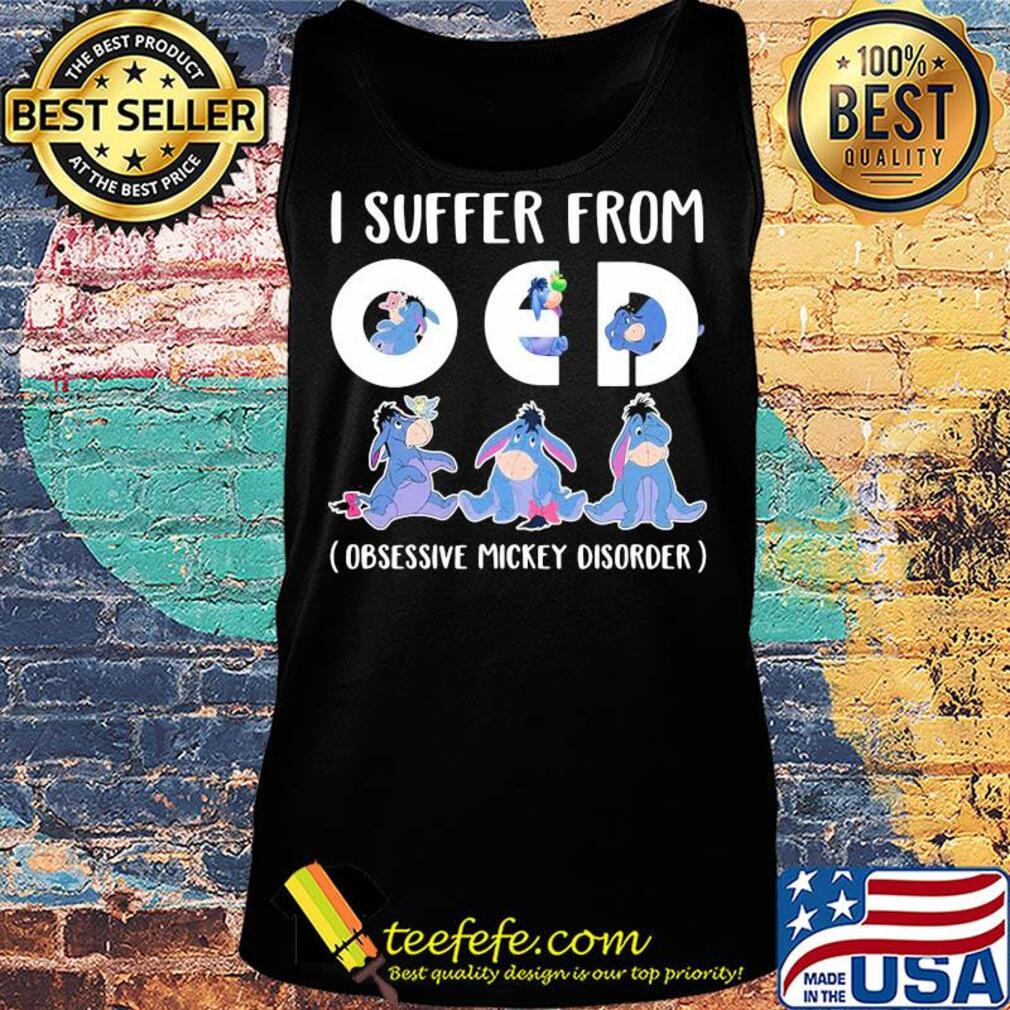 Eeyore donkey i suffer from oed obsessive mickey disorder s Tank top Eeyore donkey i suffer from oed obsessive mickey disorder s Tank top