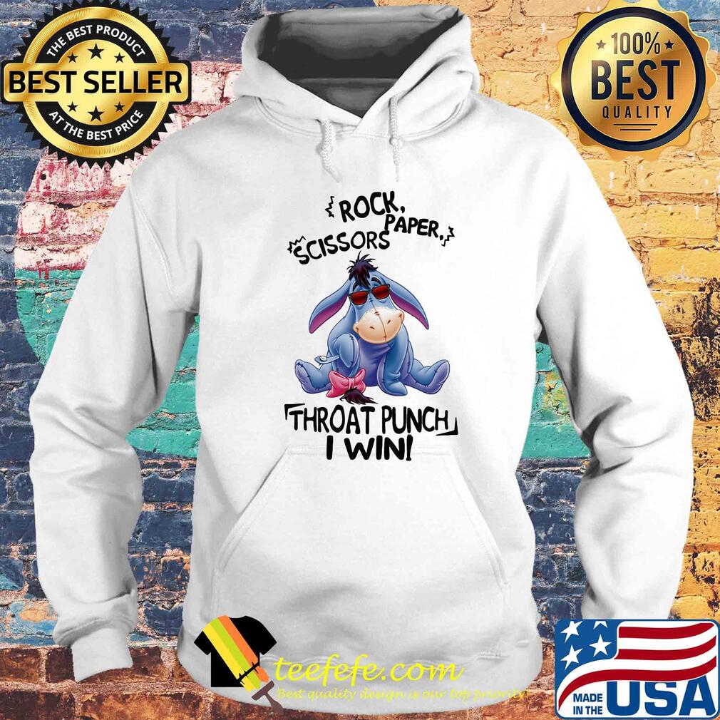 Eeyore donkey rock paper scissors throat punch i win s Hoodie Eeyore donkey rock paper scissors throat punch i win s Hoodie