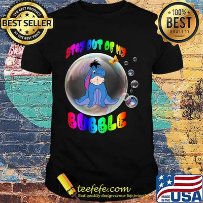 Eeyore stay out of my bubble butterfly shirt