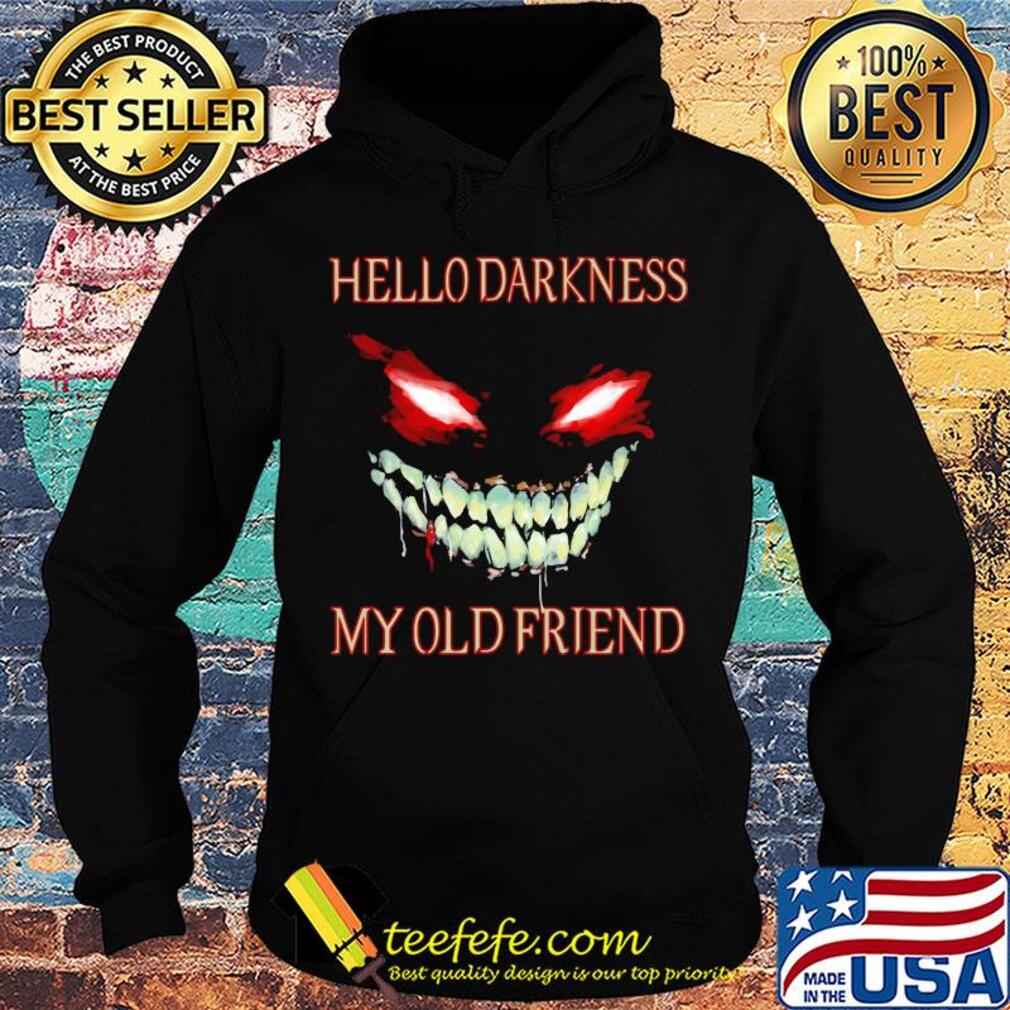 Evil Face hello darkness my old friend s Hoodie Evil Face hello darkness my old friend s Hoodie
