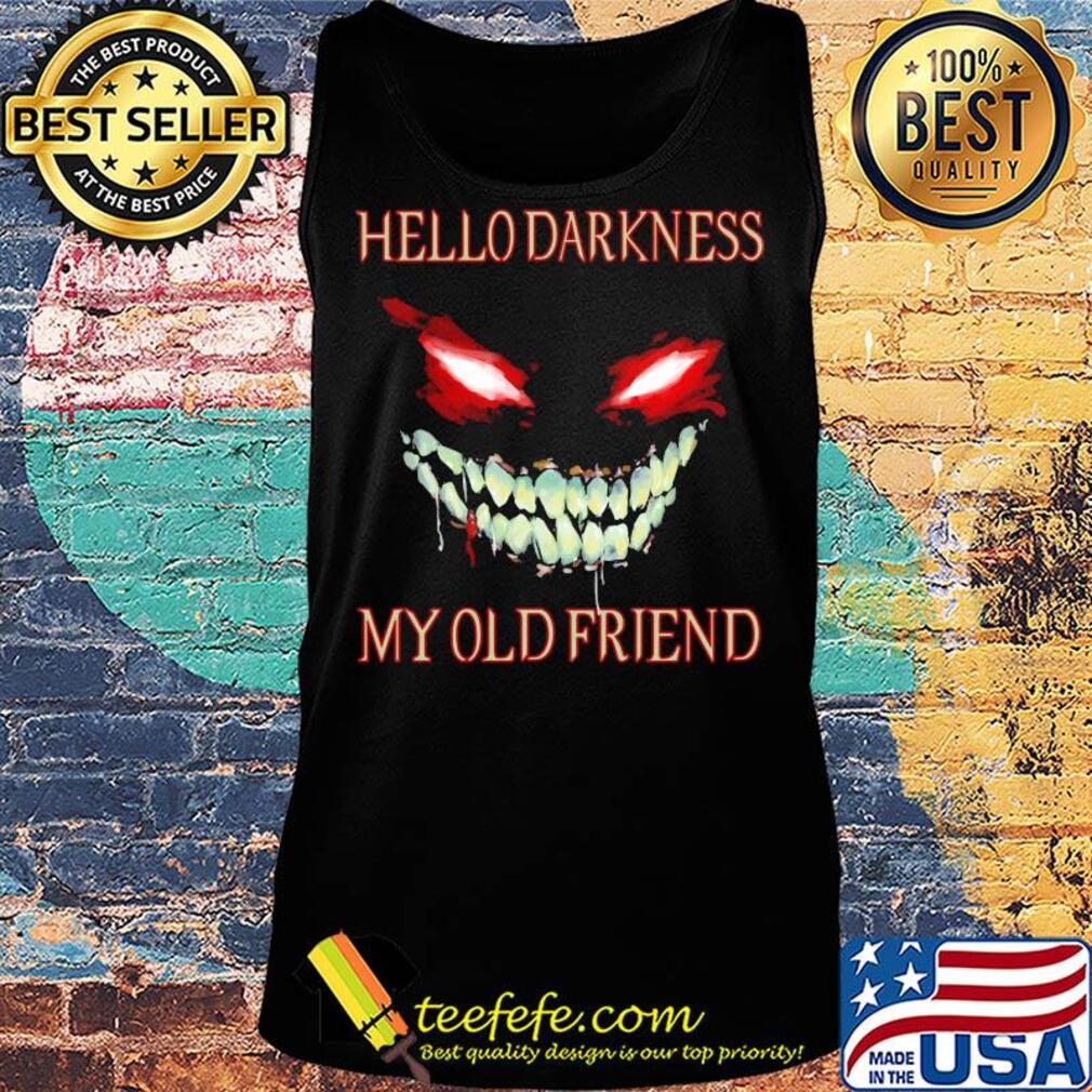Evil Face hello darkness my old friend s Tank top Evil Face hello darkness my old friend s Tank top
