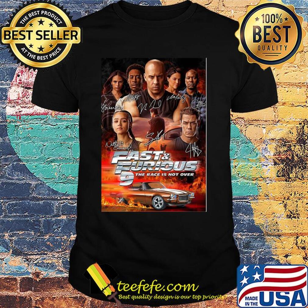 Fast and furious 9 the race is not over car characters signatures shirt