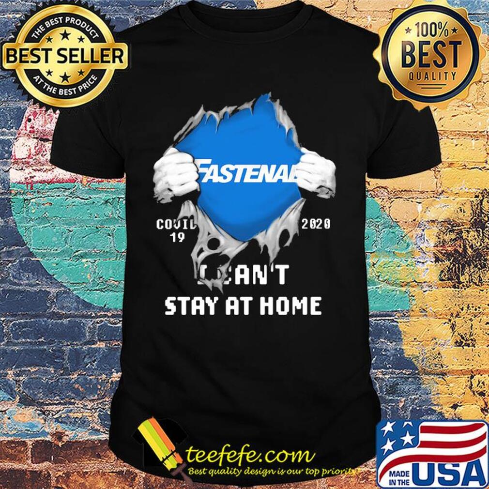Fastenal Covid-19 2020 I can't stay at home hand shirt Fastenal Covid-19 2020 I can't stay at home hand shirt