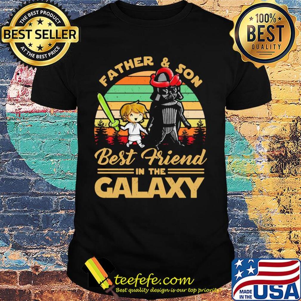 Father and son best friend in the galaxy vintage shirt Father and son best friend in the galaxy vintage shirt