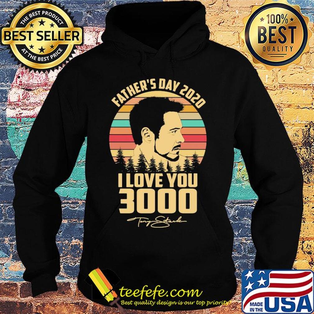 Father's day 2020 I love you 3000 signature vintage s Hoodie Father's day 2020 I love you 3000 signature vintage s Hoodie
