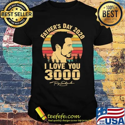 Father's day 2020 I love you 3000 tony stark vintage shirt