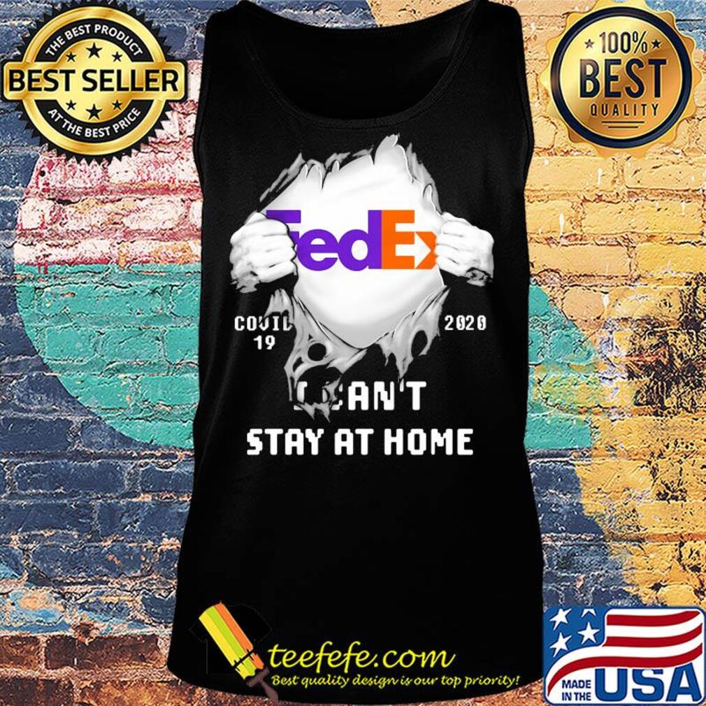 FedEx I can't stay at home covid-19 2020 hand s Tank top FedEx I can't stay at home covid-19 2020 hand s Tank top
