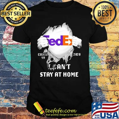 FedEx I can't stay at home covid-19 2020 hand shirt