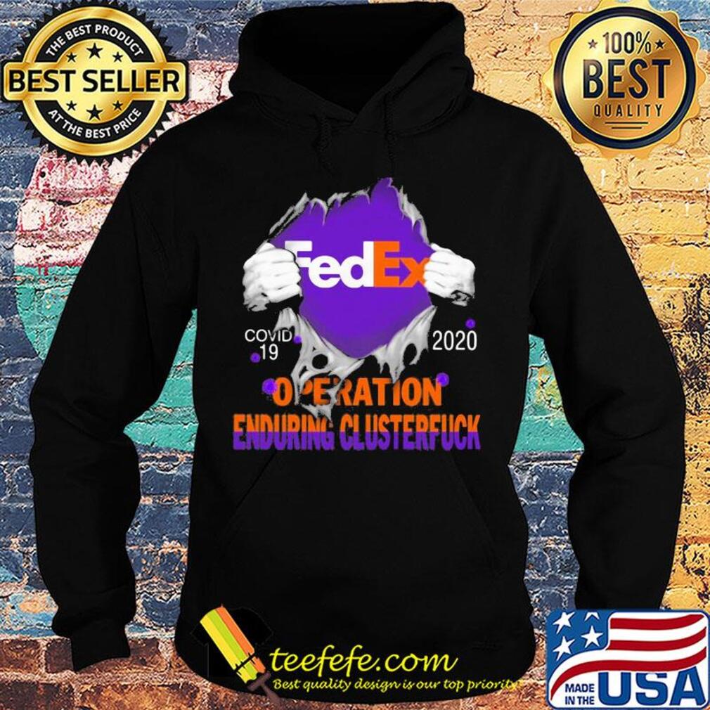 Fedex logo covid-19 2020 operation enduring clusterfuck s Hoodie Fedex logo covid-19 2020 operation enduring clusterfuck s Hoodie