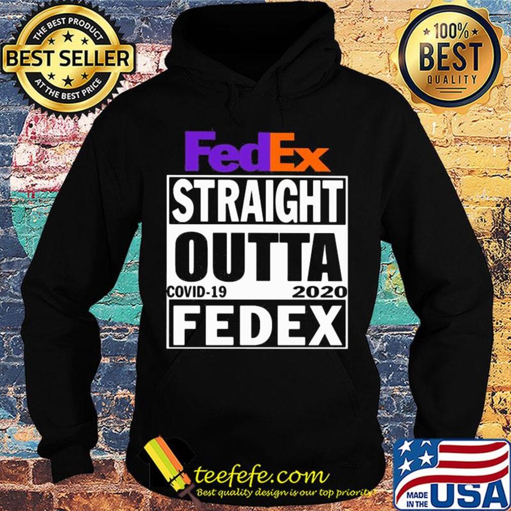 Fedex straight outta covid-19 2020 fedex s Hoodie Fedex straight outta covid-19 2020 fedex s Hoodie