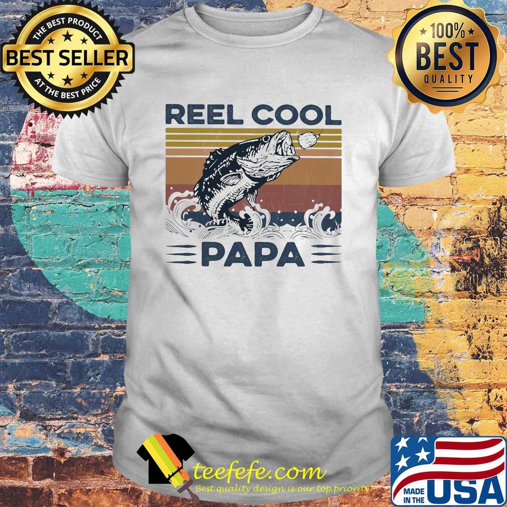 Fishing reel cool papa sea vintage shirt