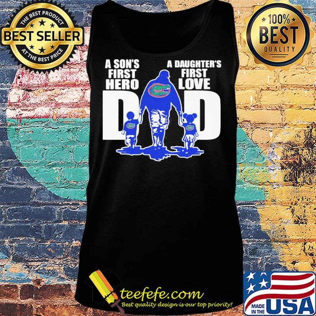Florida gators a son's first hero a daughter's first love dad happy father's day s Tank top Florida gators a son's first hero a daughter's first love dad happy father's day s Tank top