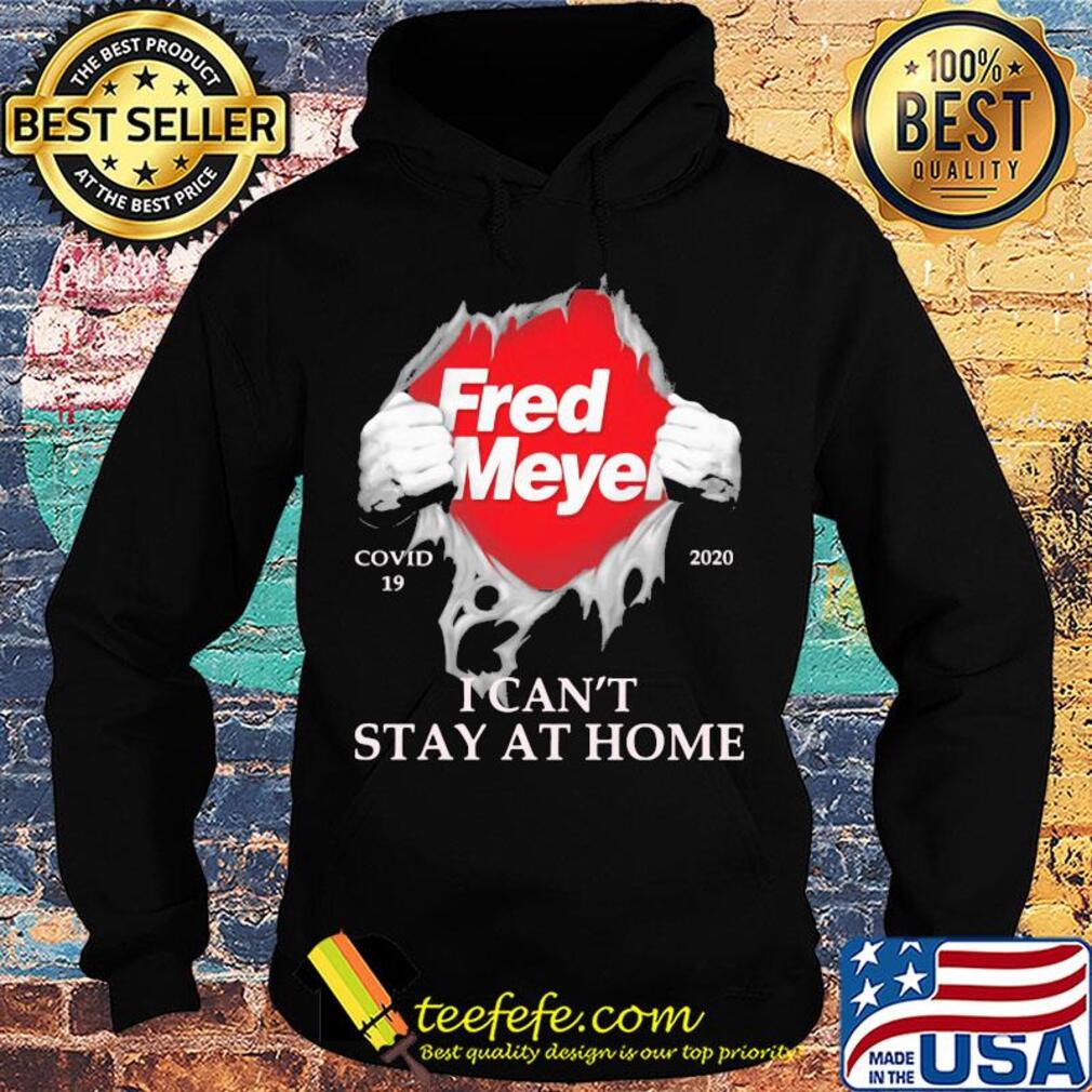 Fred meyer covid-19 2020 i can’t stay at home hand s Hoodie Fred meyer covid-19 2020 i can’t stay at home hand s Hoodie