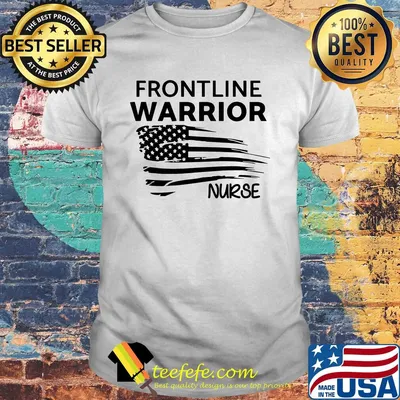 Frontline warrior nurse American flag veteran Independence Day shirt