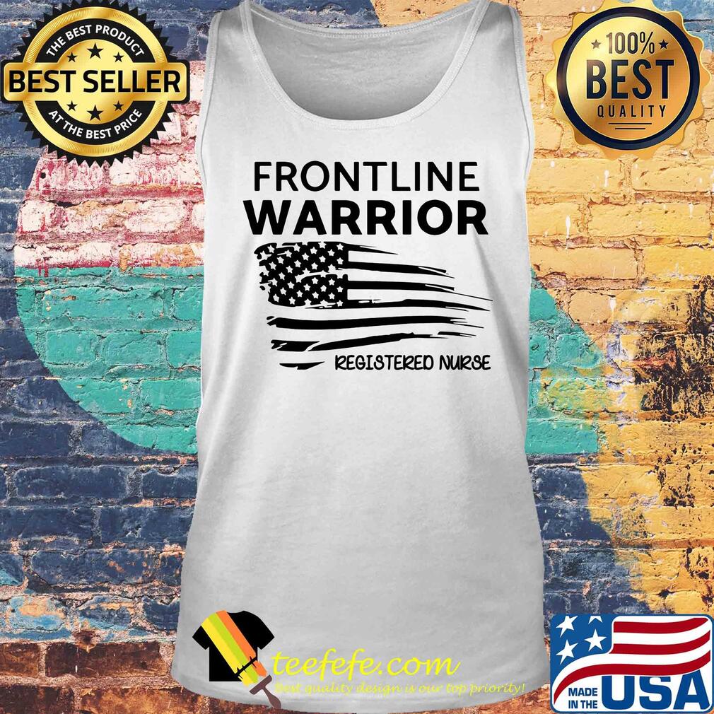 Frontline warrior registered nurse American flag veteran Independence Day s Tank top Frontline warrior registered nurse American flag veteran Independence Day s Tank top