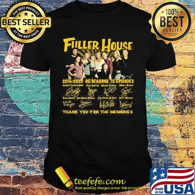 Fuller house 2016 05 seasons 75 episodes thank you for the memories signatures shirt