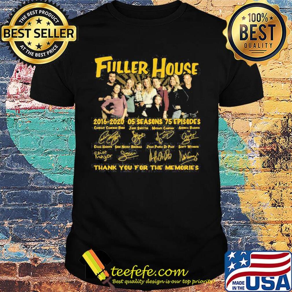 Fuller house 2016 05 seasons 75 episodes thank you for the memories signatures shirt