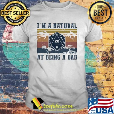 Game i'm a natural at being a dad vinatge shirt