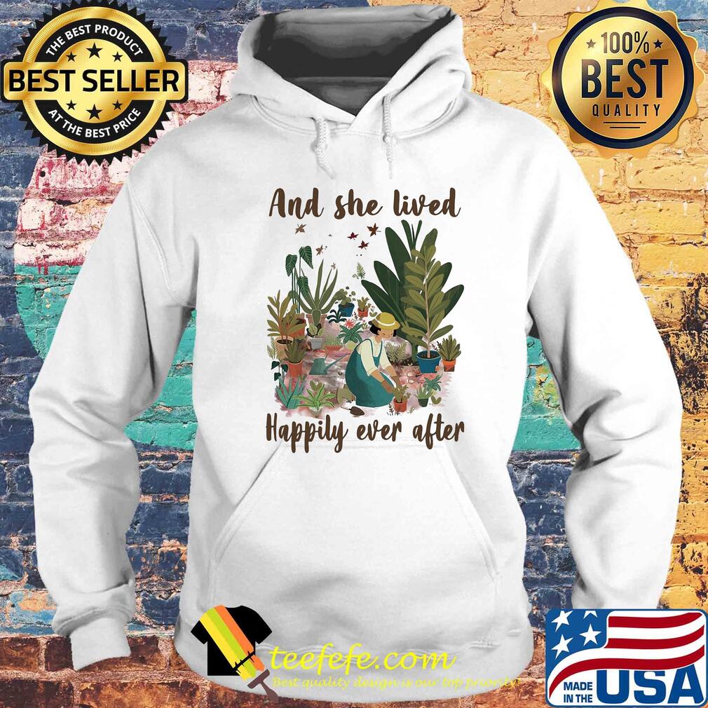 Garden and she lived happily ever after s Hoodie Garden and she lived happily ever after s Hoodie