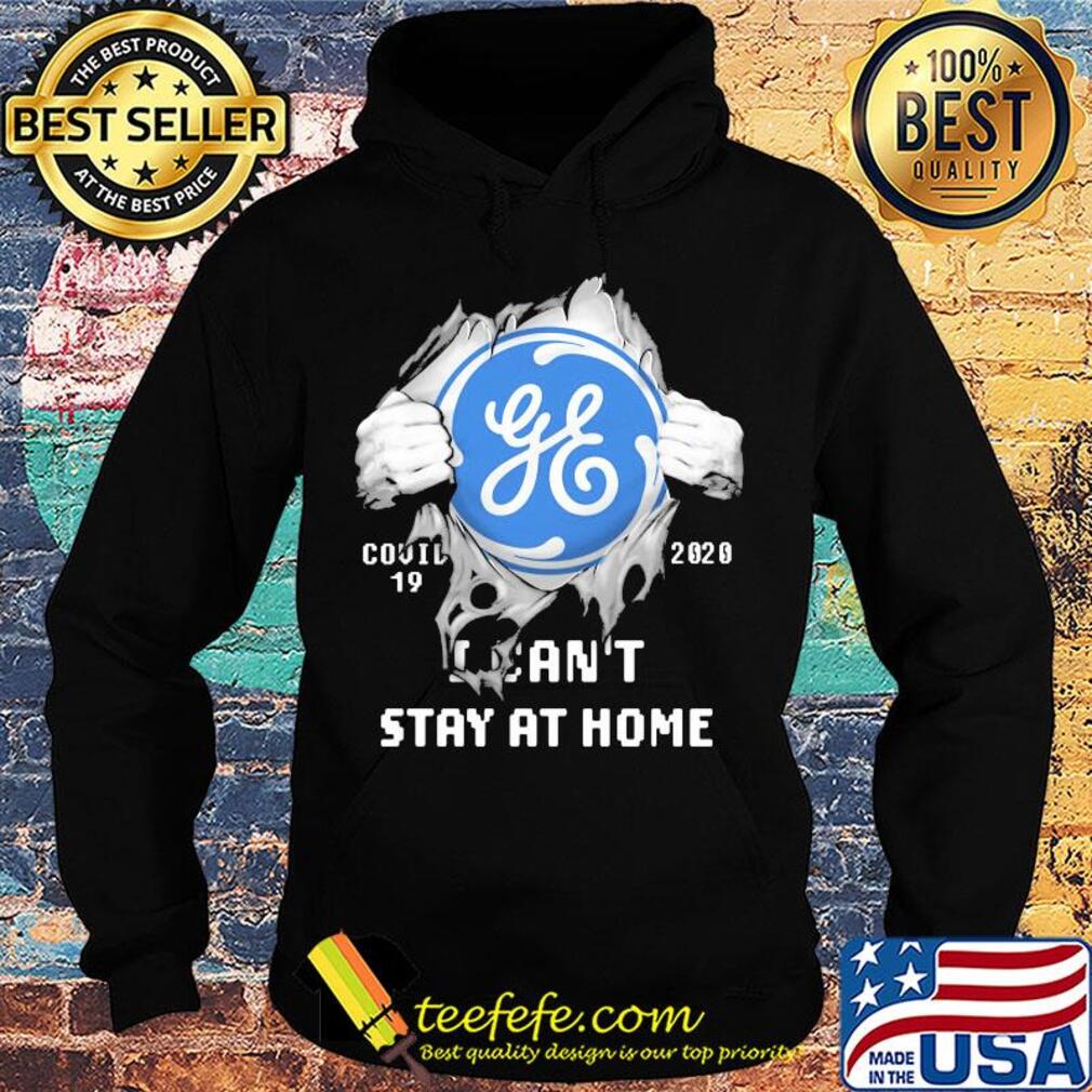 General Electric Covid-19 2020 I can't stay at home hand s Hoodie General Electric Covid-19 2020 I can't stay at home hand s Hoodie