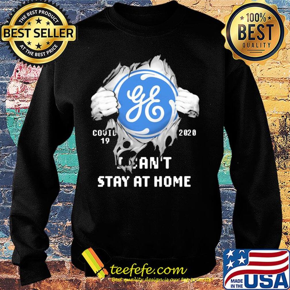 General Electric Covid-19 2020 I can't stay at home hand s Sweater General Electric Covid-19 2020 I can't stay at home hand s Sweater