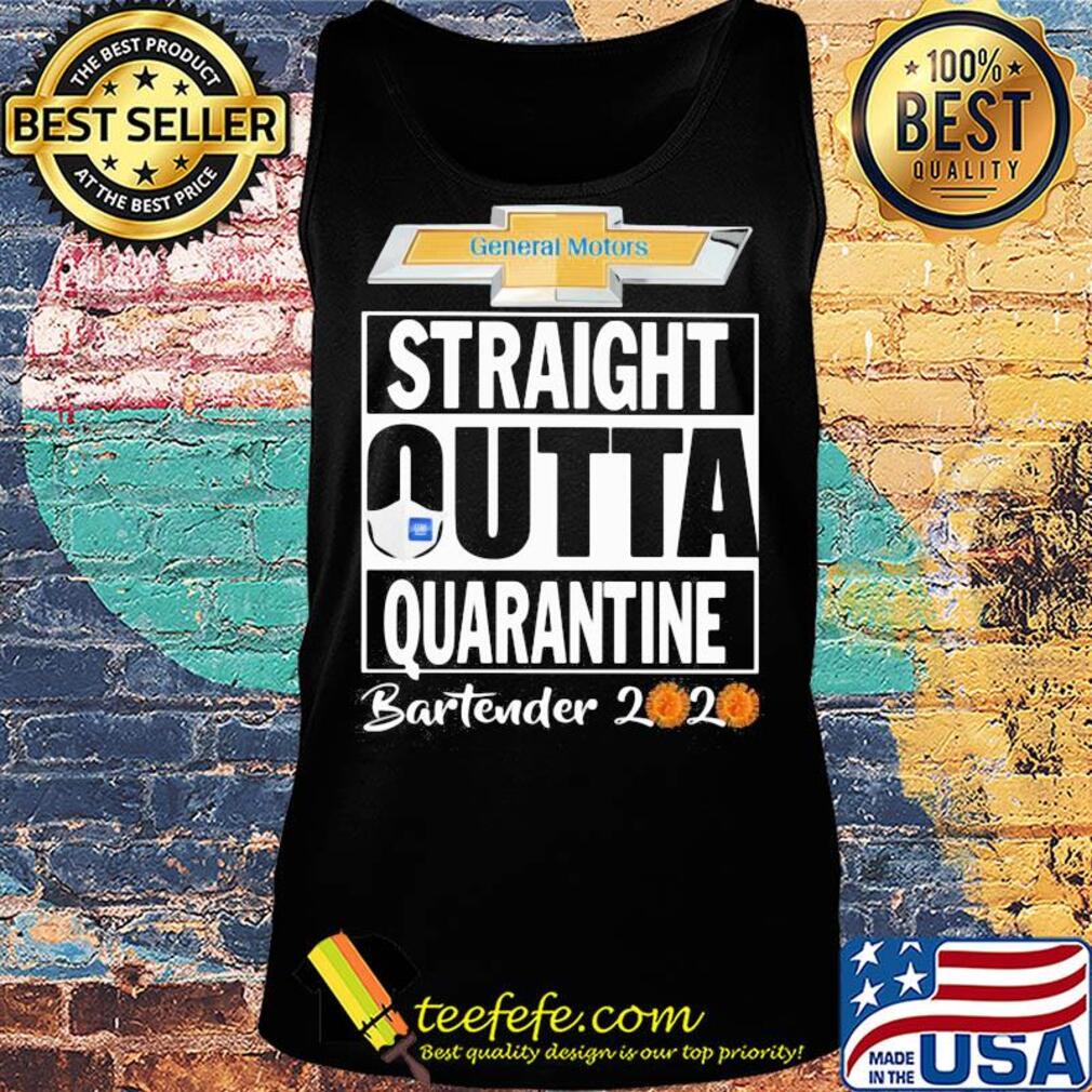 General motors straight outta quarantine bartender 2020 mask covid-19 s Tank top General motors straight outta quarantine bartender 2020 mask covid-19 s Tank top