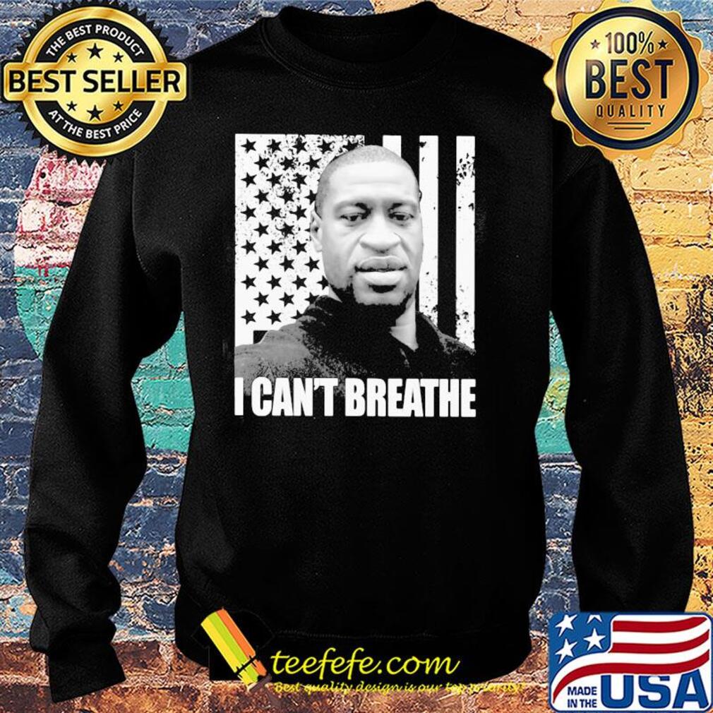 George Floyd I can't breathe American flag veteran Independence Day s Sweater George Floyd I can't breathe American flag veteran Independence Day s Sweater
