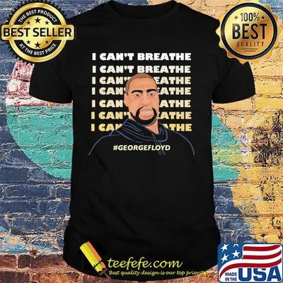 George Floyd I can't breathe I can't breathe shirt