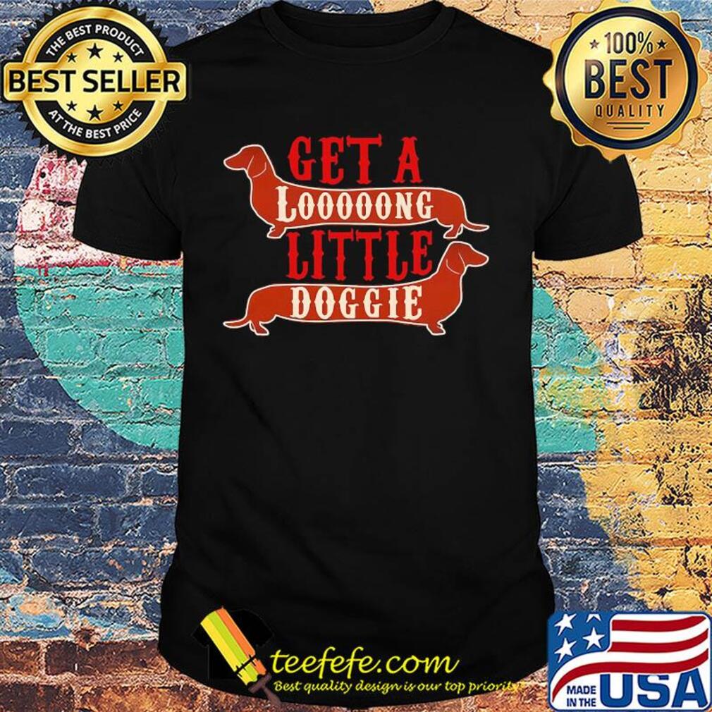 Get a long little doggie shirt