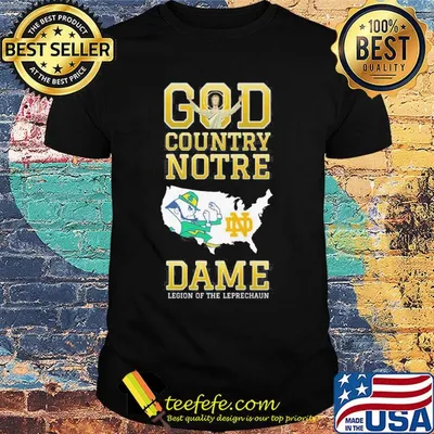 God country Notre Dame legion of the leprechaun shirt