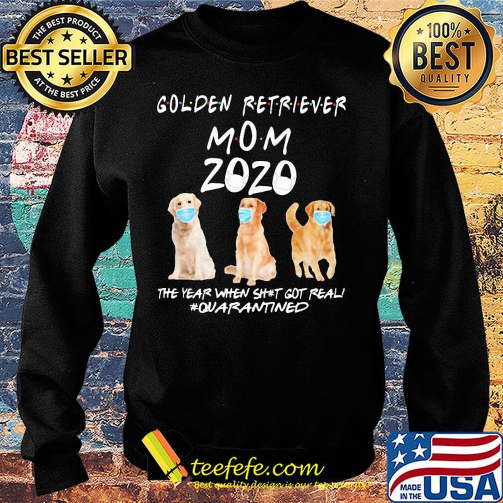 Golden retriever mom 2020 mask the year when shit got real quarantined dog s Sweater Golden retriever mom 2020 mask the year when shit got real quarantined dog s Sweater