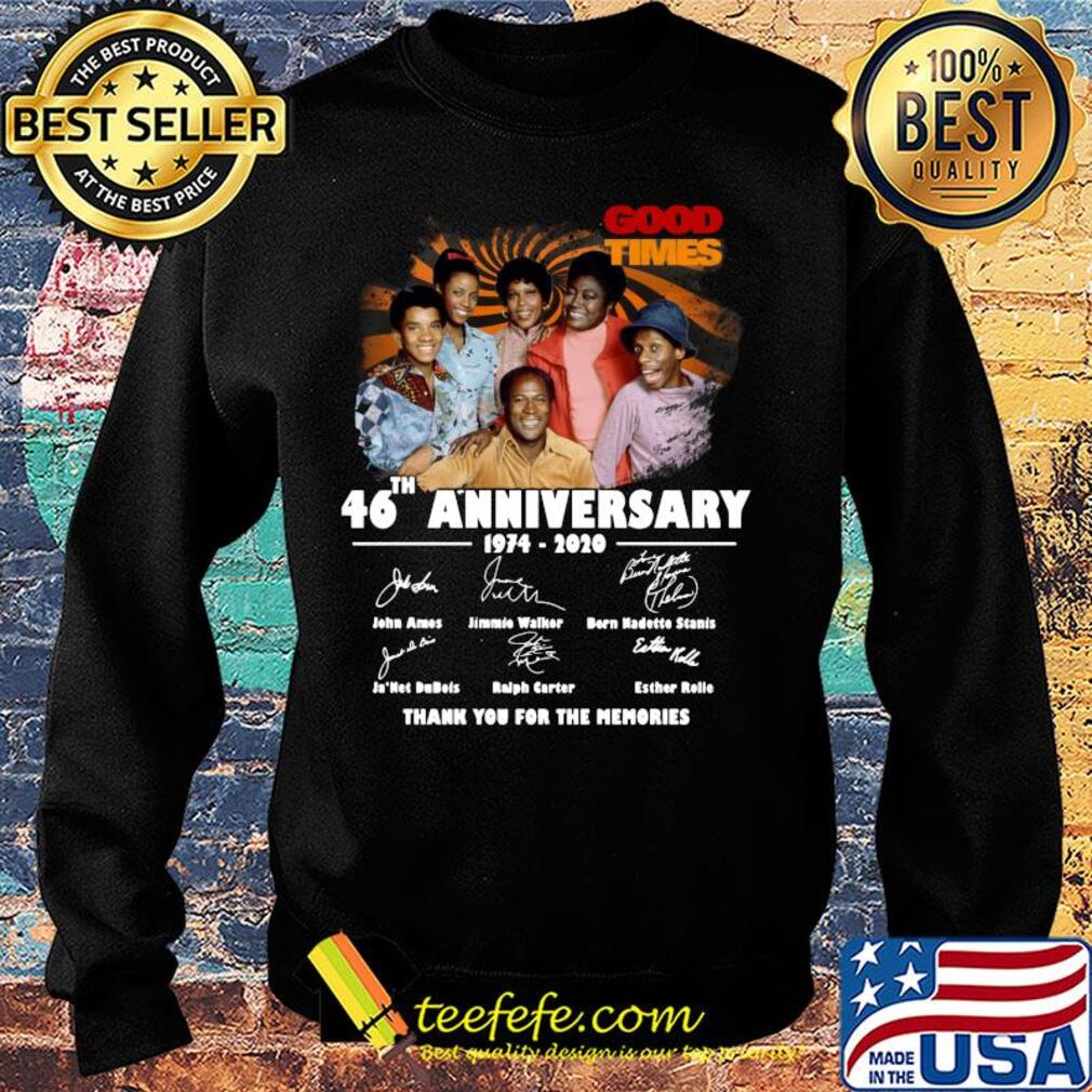 Good times 46th anniversary 1974 2020 thank you for the memories signatures s Sweater Good times 46th anniversary 1974 2020 thank you for the memories signatures s Sweater