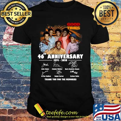 Good times 46th anniversary 1974 2020 thank you for the memories signatures shirt