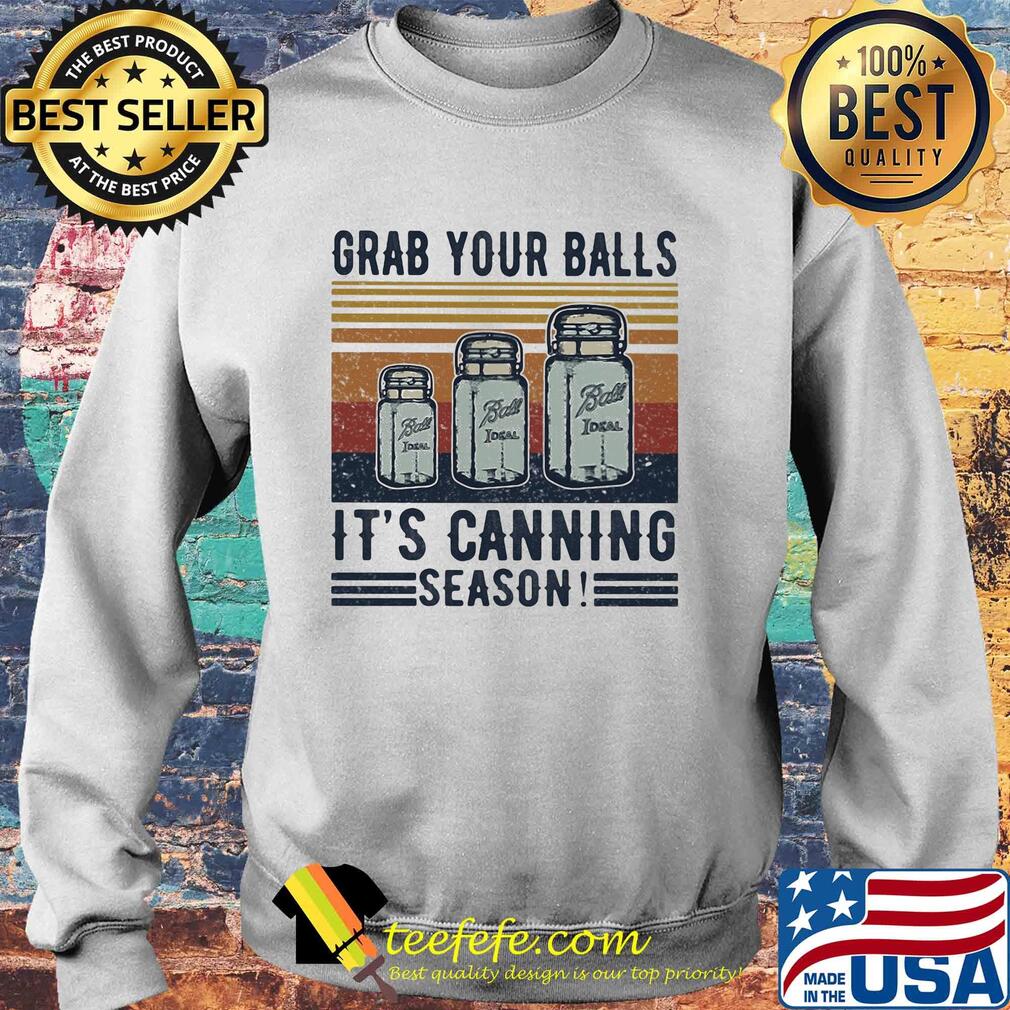 Grab your balls it's canning season vintage s Sweater Grab your balls it's canning season vintage s Sweater