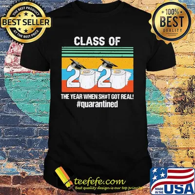Graduate class of 2020 the year when shit got real quarantined toilet paper vintage shirt