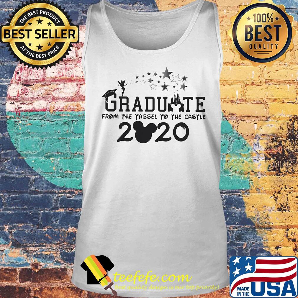 Graduate from the tassel to the castle 2020 Mickey mouse s Tank top Graduate from the tassel to the castle 2020 Mickey mouse s Tank top