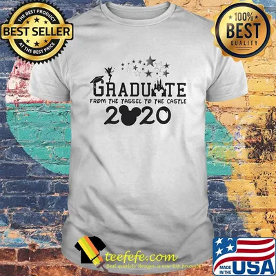 Graduate from the tassel to the castle 2020 Mickey mouse shirt