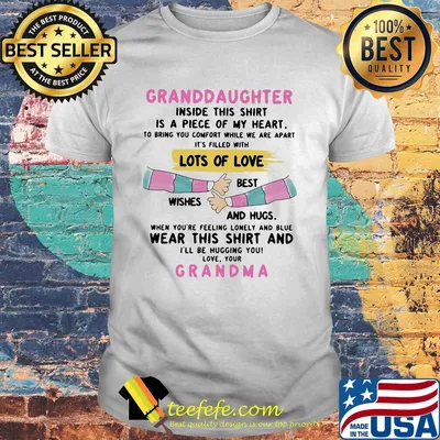 Granddaughter inside this shirt is a piece of my heart lots of you shirt