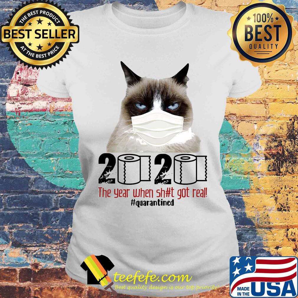 Grumpy Cat mask 2020 the year when shit got real quarantined toilet paper s Laides tee Grumpy Cat mask 2020 the year when shit got real quarantined toilet paper s Laides tee